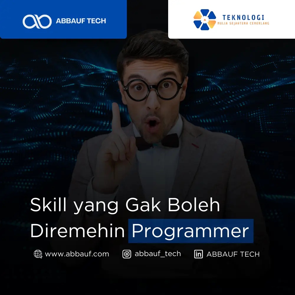 Skill yang Gak Boleh Diremehin Programmer